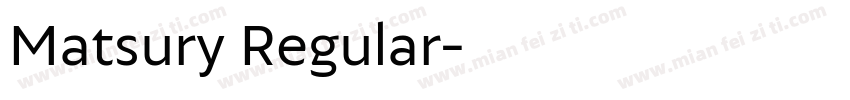 Matsury Regular字体转换